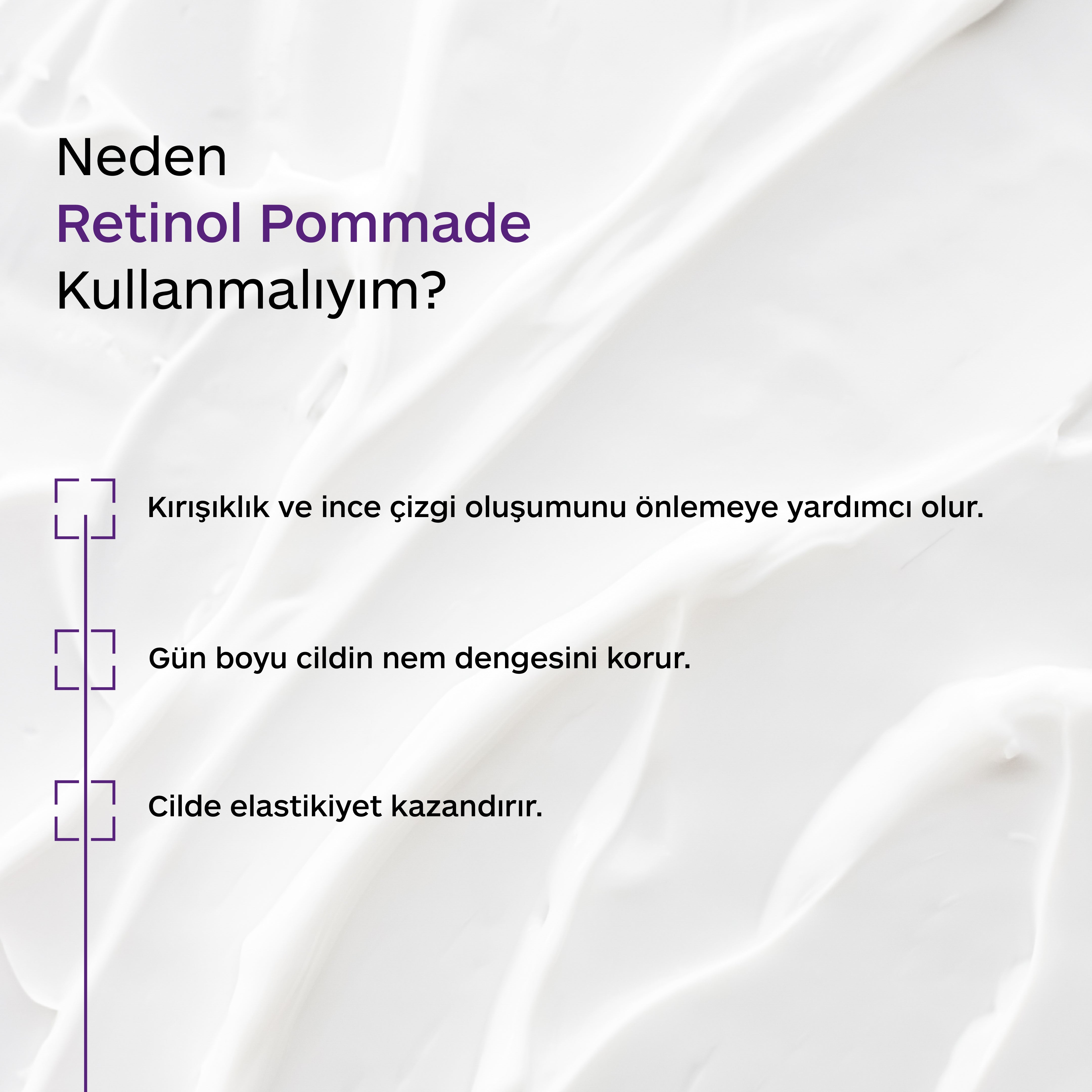 RETİNOL POMMADE GÖZENEK SIKILAŞTIRICI KREM